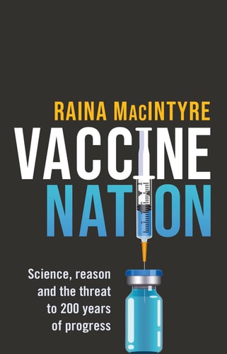 Vaccine Nation Science, Reason and the Threat to 200 Years of Progress