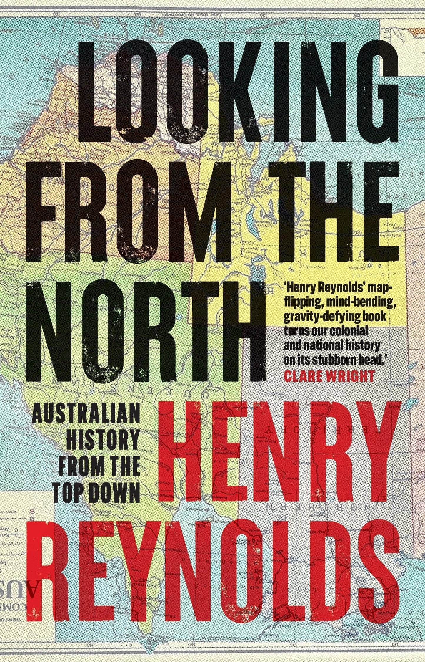 Looking from the North - Australian History from the Top Down