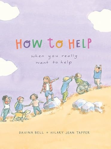 How to Help when You Really Want to Help