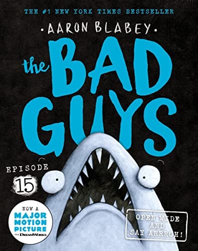 The Bad Guys Episode 15: Open Wide and Say Arrrgh!