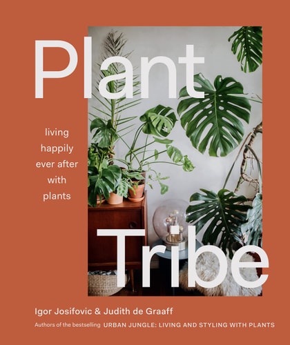 Plant Tribe Living Happily Ever After with Plants