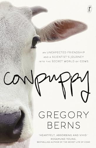 Cowpuppy An Unexpected Friendship and a Scientist's Journey into the Secret World of Cows