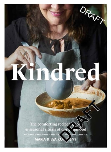 Kindred Recipes, Spices and Rituals to Nourish Your Kin