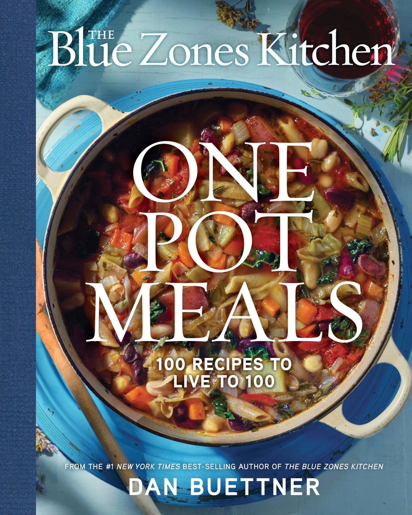 The Blue Zones Kitchen One Pot Meals 100 Recipes to Live To 100