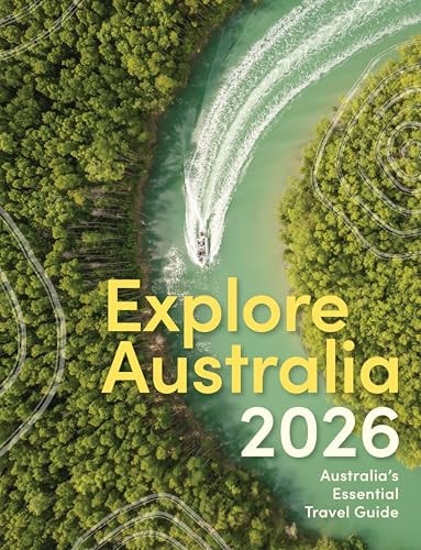 Explore Australia 2026 Australia's Essential Travel Guide