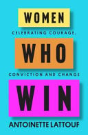 Women Who Win - Celebrating Courage, Conviction and Change