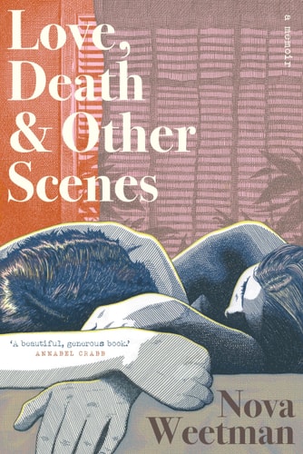 Love, Death & Other Scenes A Memoir