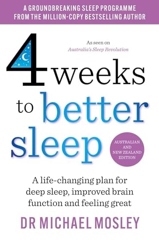 4 Weeks to Better Sleep A Life-Changing Plan for Deep Sleep, Improved Brain Function and Feeling Great