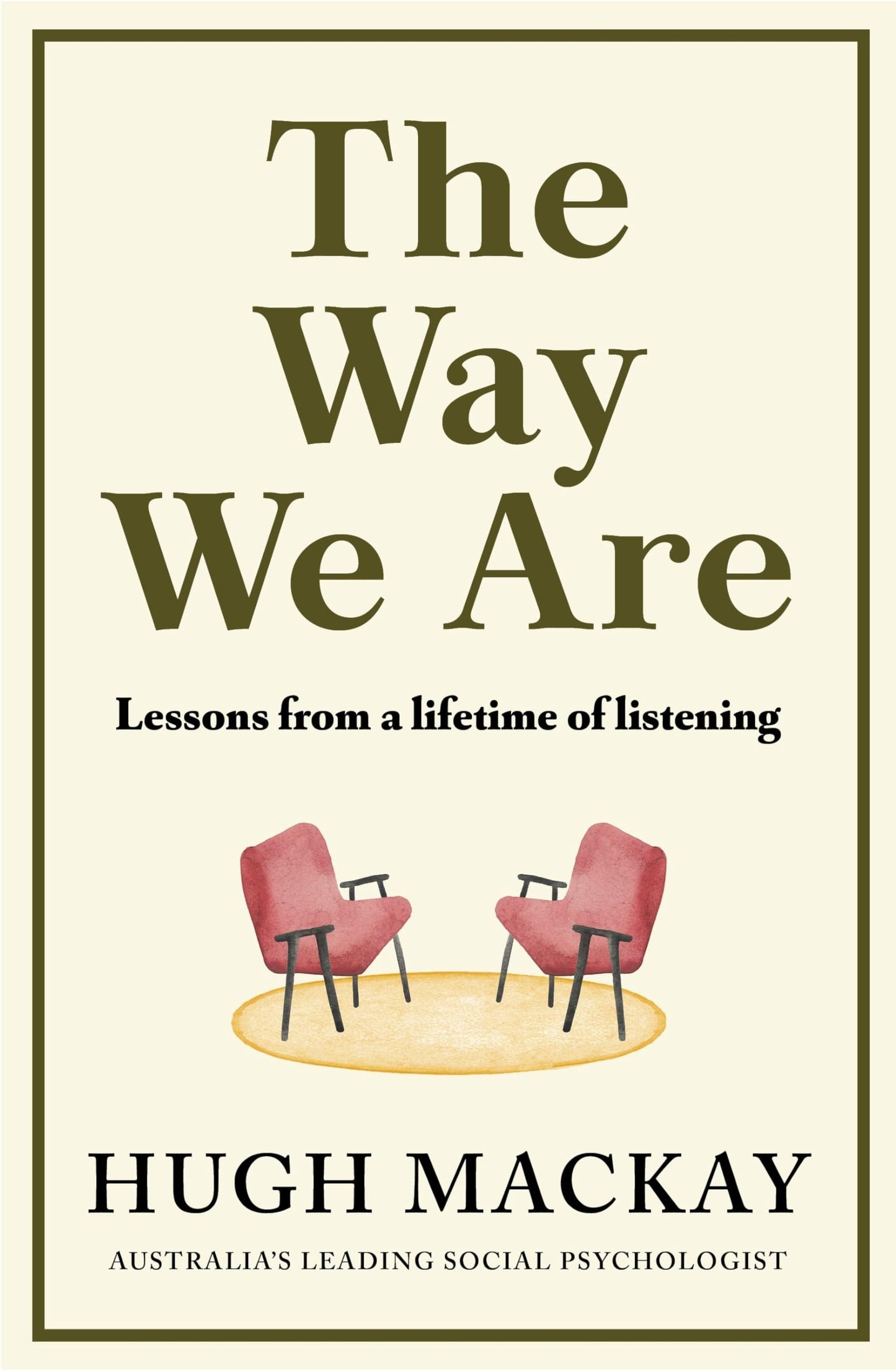 The Way We Are Lessons from a Lifetime of Listening
