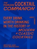 The Madrusan Cocktail Companion 2800+ Cocktails with Contributions from 100 of the World's Best Bartenders