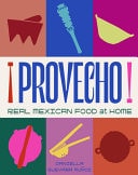 Provecho Real Mexican Food at Home