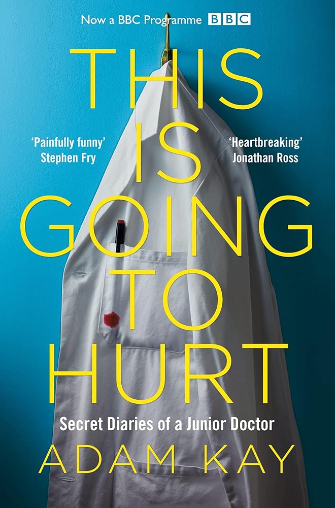 This Is Going to Hurt: Secret Diaries of a Junior Doctor cover image