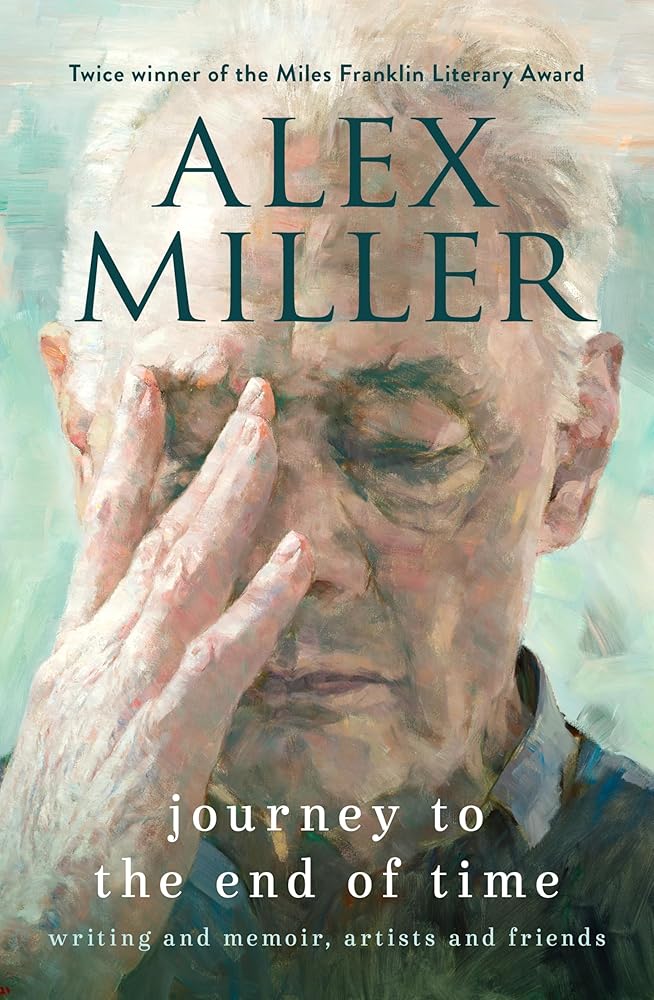 Journey to the End of Time: Writing and memoir, artists and friends cover image