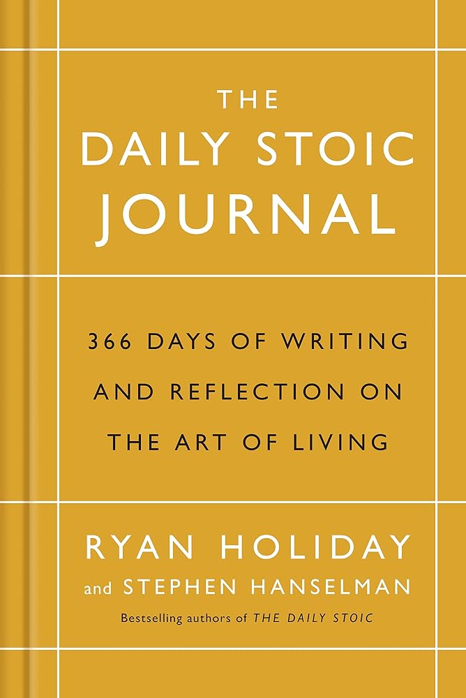 The Daily Stoic Journal: 366 Days of Writing and Reflecting on the Art of Living cover image