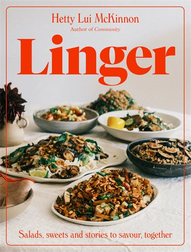 Linger Salads, Sweets and Stories to Savour, Together