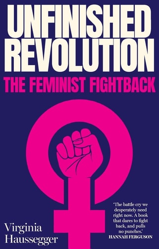 Unfinished Revolution: The feminist fightback