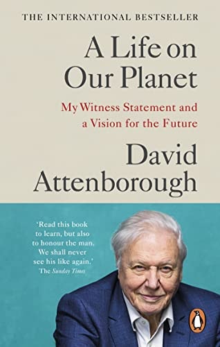 A Life on Our Planet My Witness Statement and a Vision for the Future