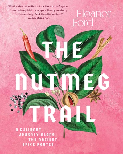 The Nutmeg Trail A Culinary Journey Along the Ancient Spice Routes