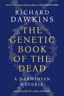 The Genetic Book of the Dead A Darwinian Reverie