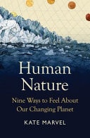 Human Nature - Nine Ways to Feel about Our Changing Planet