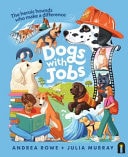 Dogs with Jobs The Heroic Hounds Who Make a Difference