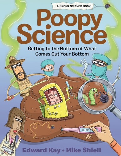 Poopy Science Getting to the Bottom of What Comes Out Your Bottom