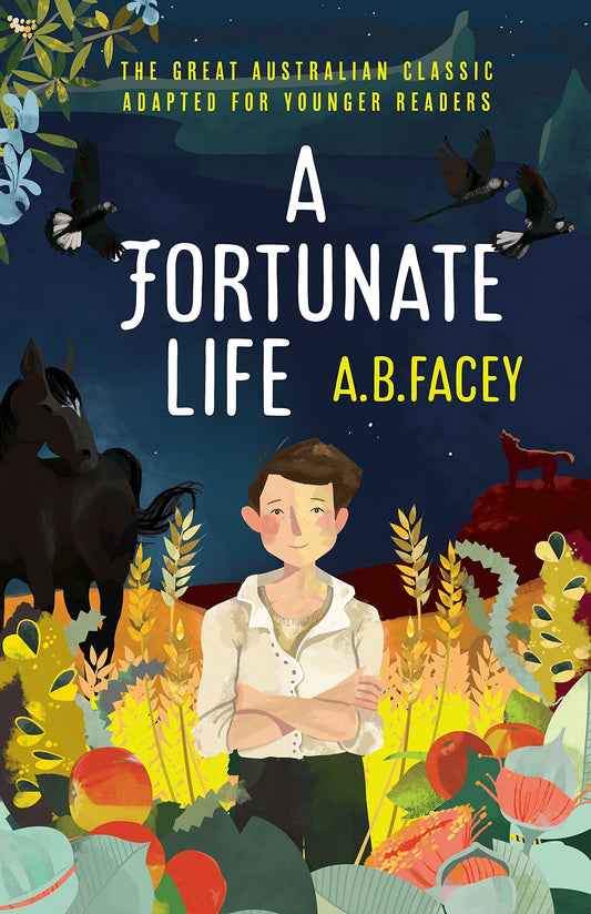 A Fortunate Life The Great Australian Classic Adapted for Younger Readers