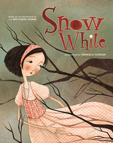 Snow White Based on the Masterpiece by The Brothers Grimm