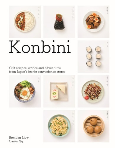 Konbini Cult recipes, stories and adventures from Japans iconic convenience stores