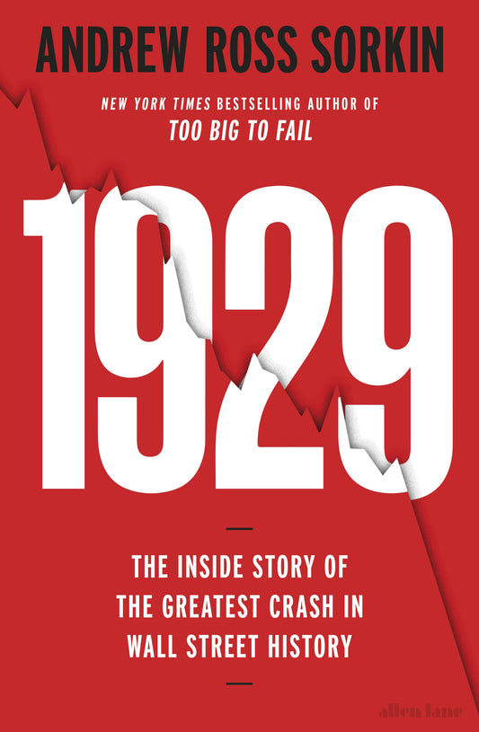 1929 The Inside Story of the Greatest Crash in Wall Street History