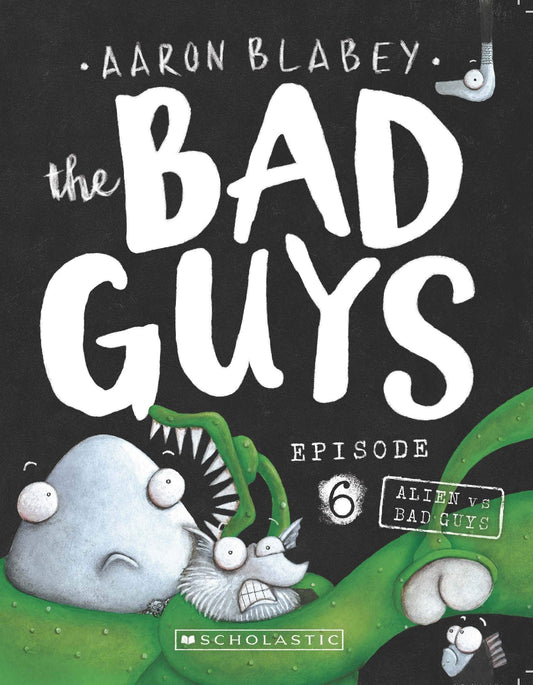 The Bad Guys Episode 6: Alien Vs Bad Guys
