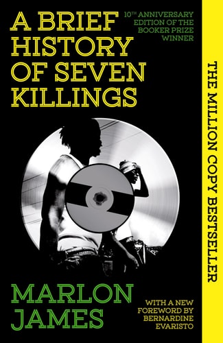 A Brief History of Seven Killings Special 10th Anniversary Edition of the Booker Prizewinner