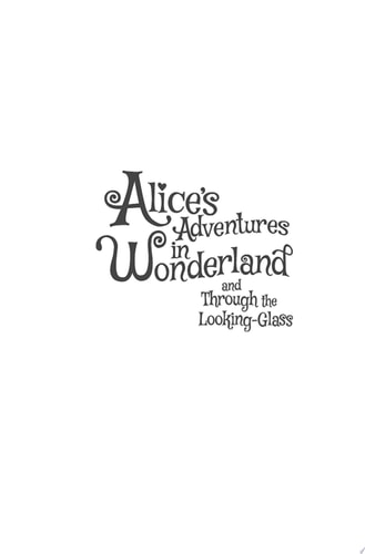 Alice's Adventures in Wonderland and Through the Looking-Glass (Keepsake Edition)