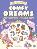 Cozy World Comfy Dreams: Easy Colouring and Sticker Scene for Teens, Young Adults and Adults