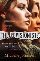 The Revisionists There's Never Just One Version of the Past