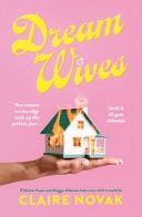 Dreamwives A Hilarious and Moving Mum-Com for Readers of Liane Moriarty, Cathy Kelly and Marian Keyes