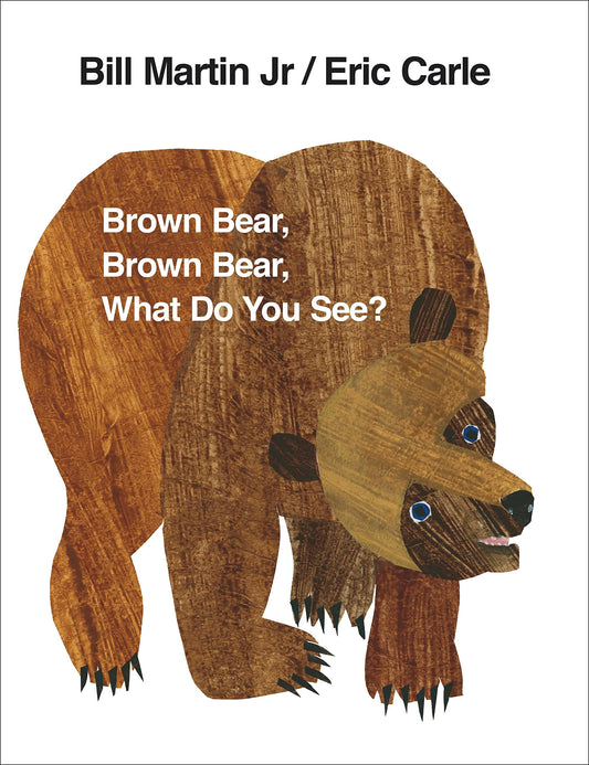 Brown Bear, Brown Bear, what Do You See?