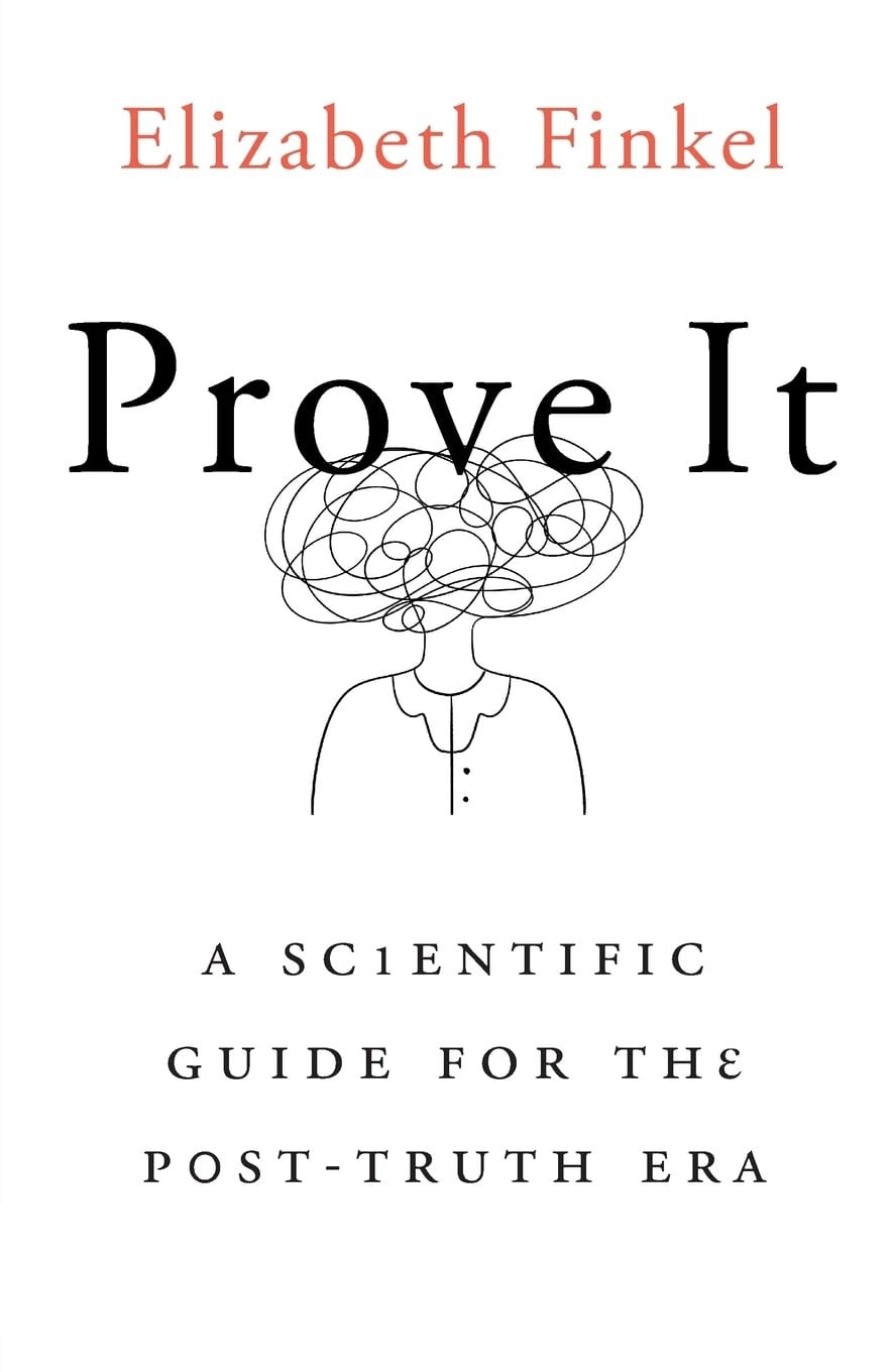 Proof A Scientific Guide for the Post-Truth Era