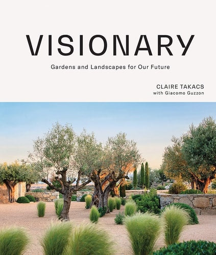 Visionary Gardens and Landscapes for Our Future