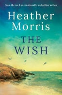 The Wish From the Number One Internationally Bestselling Author