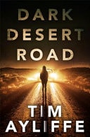 Dark Desert Road Family Loyalty Meets Violent Extremism in This Gripping, High-Stakes Crime Thriller