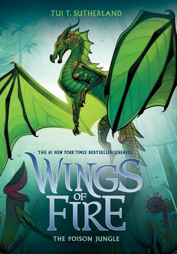 Wings of Fire #13 Poison Jungle