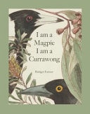 I Am a Magpie I Am a Currawong