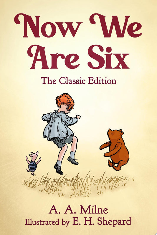 Now We Are Six The Classic Edition
