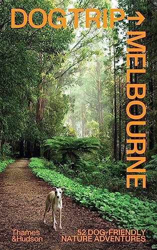 Dog Trip Melbourne 52 Dog-Friendly Nature Adventures