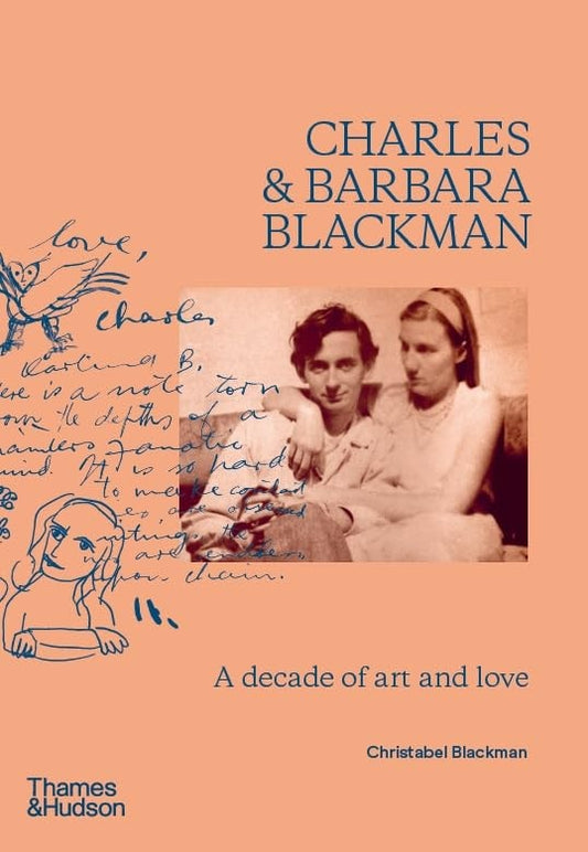 Charles and Barbara Blackman A Decade of Art and Love