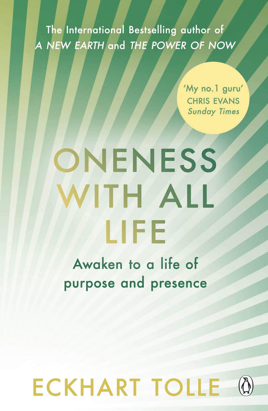 Oneness with All Life Awaken to a Life of Purpose and Presence