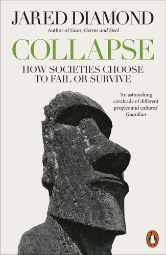 Collapse How Societies Choose to Fail Or Survive