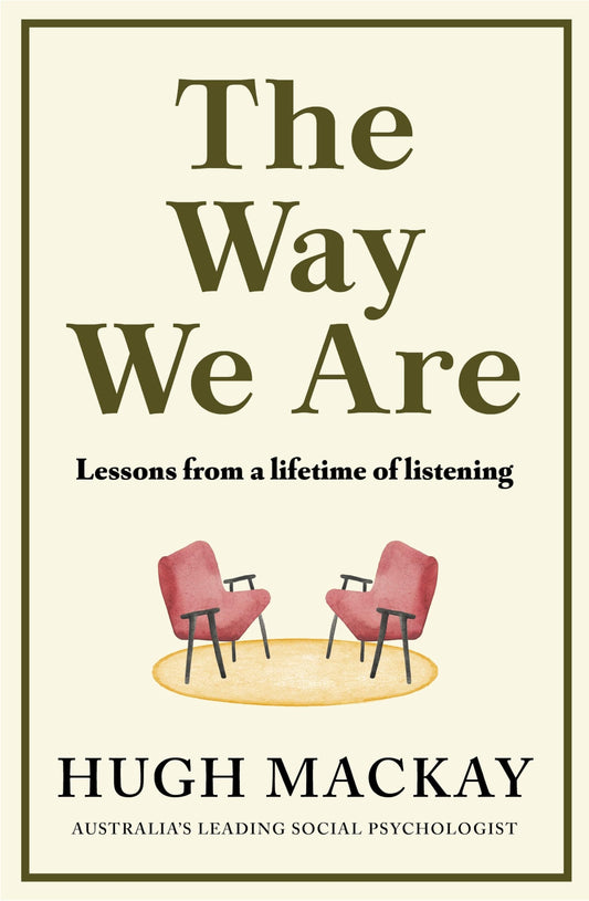 The Way We Are Lessons from a Lifetime of Listening