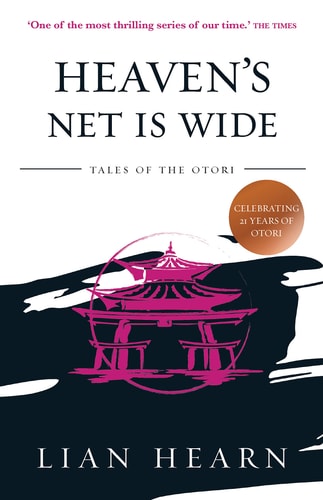 Heaven's Net Is Wide Tales of the Otori